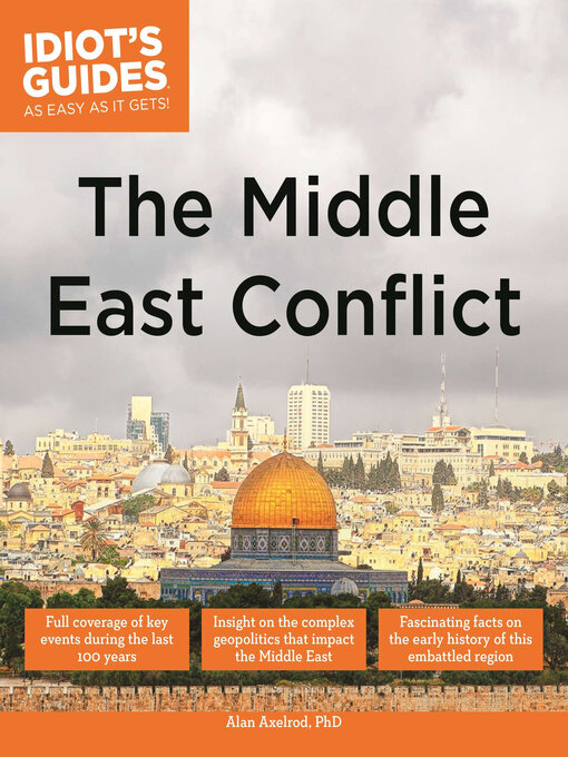 Title details for The Middle East Conflict by Alan Axelrod, Ph.D. - Available